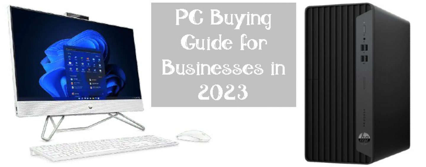 PC Buying Guide for Businesses in 2023